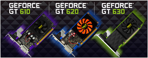 Palit NVIDIA GeForce GT 630, GeForce GT 620 и GeForce GT 610